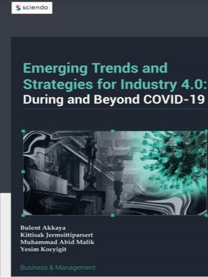 cover image of Emerging Trends in and Strategies for Industry 4.0 During and Beyond Covid-19